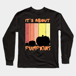 It's About Halloween Long Sleeve T-Shirt